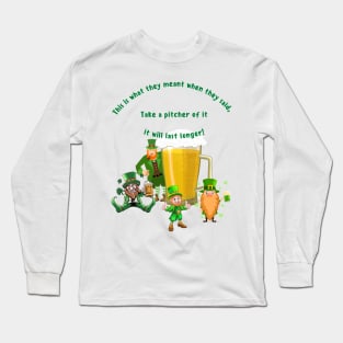 Take a Pitcher of It Long Sleeve T-Shirt